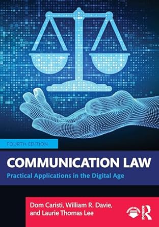 communication law practical applications in the digital age 1st edition dom caristi ,william r davie ,laurie