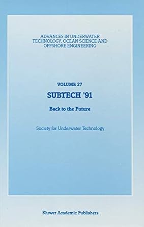 subtech 91 back to the future papers presented at a conference organized by the society for underwater