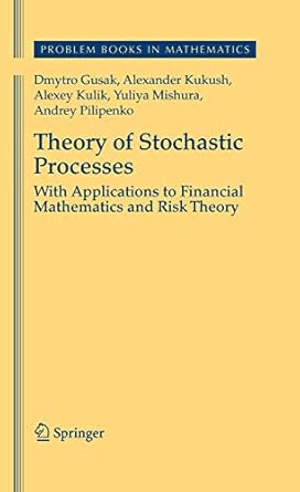 theory of stochastic processes with applications to financial mathematics and risk theory 1st edition dmytro