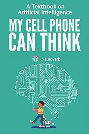 my cell phone can think a textbook on artificial intelligence 1st edition michiro negishi 1732846022,