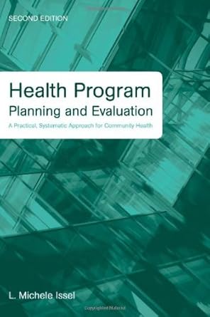 health program planning and evaluation a practical systematic approach for community health 1st edition l