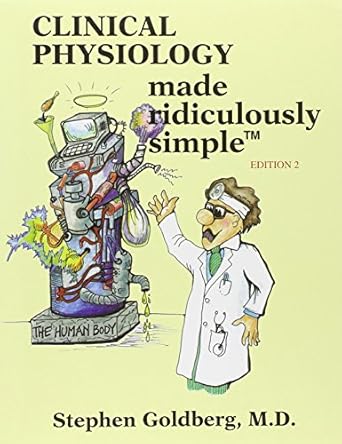 clinical physiology made ridiculously simple 1st edition stephen goldberg m d 0940780941, 978-0940780941