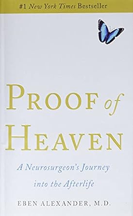 proof of heaven a neurosurgeons journey into the afterlife 1st edition eben alexander iii 1451695187,