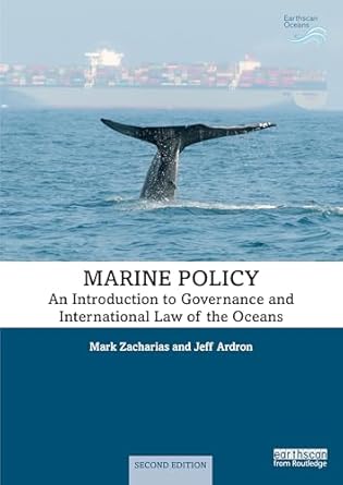 marine policy an introduction to governance and international law of the oceans 1st edition mark zacharias