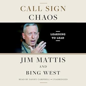 call sign chaos learning to lead 1st edition jim mattis ,bing west ,danny campbell 0735288488, 978-0735288485