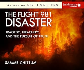 the flight 981 disaster tragedy treachery and the pursuit of truth 1st edition samme chittum ,keith sellon