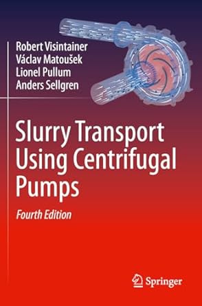 slurry transport using centrifugal pumps 1st edition robert visintainer ,vaclav matousek ,lionel pullum