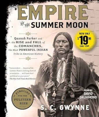 empire of the summer moon quanah parker and the rise and fall of the comanches the most powerful indian tribe