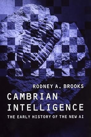 cambrian intelligence the early history of the new ai 1st edition rodney allen brooks 0262024683,