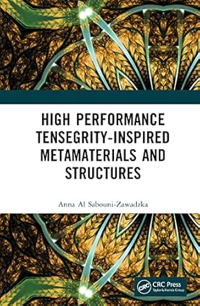 high performance tensegrity inspired metamaterials and structures 1st edition anna al sabouni zawadzka