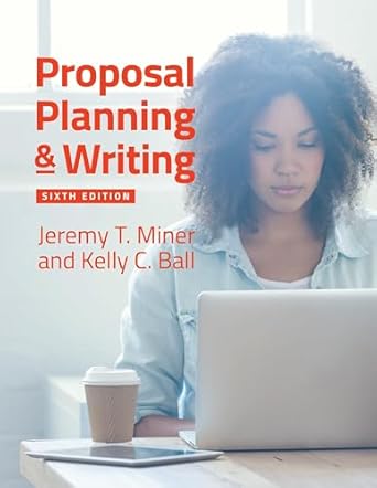 proposal planning and writing 1st edition jeremy t miner ,kelly c ball stahl 1440863326, 978-1440863325