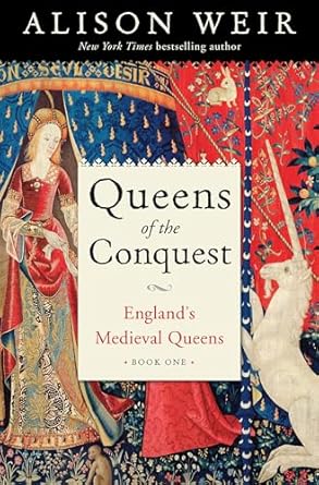 queens of the conquest englands medieval queens book one 1st edition alison weir 1101966661, 978-1101966662