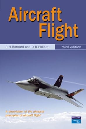 aircraft flight a description of the physical principles of aircraft flight 1st edition r h barnard d r