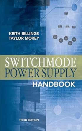 switchmode power supply handbook 3/e 1st edition keith billings ,taylor morey 0071639713, 978-0071639712