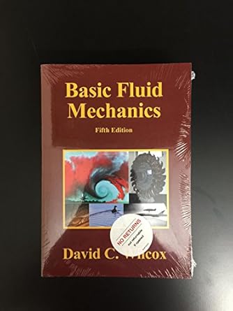 basic fluid mechanics 1st edition david c wilcox 1928729460, 978-1928729464