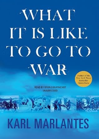 what it is like to go to war 1st edition karl marlantes ,bronson pinchot 145511412x, 978-1455114122