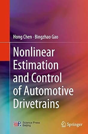nonlinear estimation and control of automotive drivetrains 1st edition hong chen ,bingzhao gao 3662513048,
