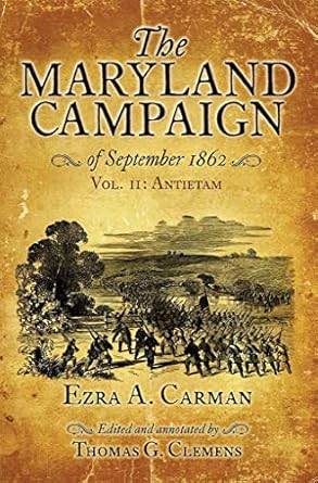 the maryland campaign of september 1862 volume ii antietam 1st edition general ezra a carman ,thomas clemens