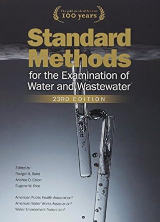 standard methods for the examination of water and wastewater 1st edition e w rice ,r b baird ,a d eaton