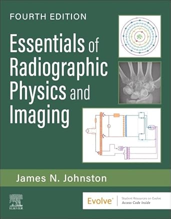 essentials of radiographic physics and imaging 1st edition james johnston ph d r t fasrt 0323930670,