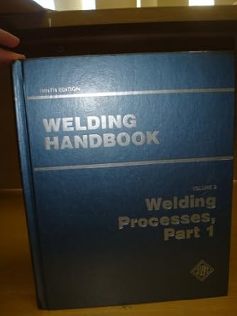 welding handbook volume 2 welding processes part 1 1st edition annette o'brien 0871717298, 978-0871717290