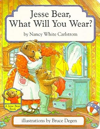 jesse bear what will you wear 1st edition nancy white carlstrom ,bruce degen 0689809301, 978-0689809309