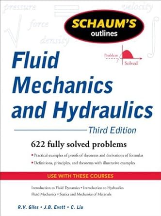 schaums outline of fluid mechanics and hydraulics 3ed 1st edition ranald giles ,jack evett ,cheng liu