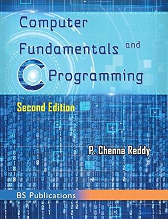 computer fundamentals and c programming 1st edition chenna p reddy 9388305108, 978-9388305105