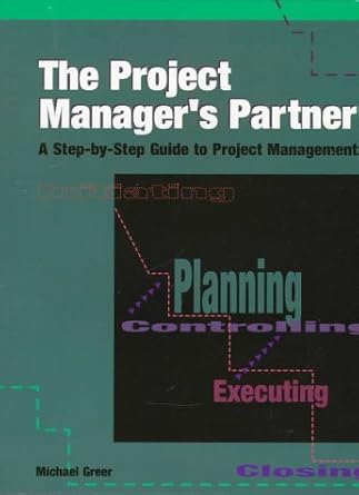project managers partner a step by step guide to project management 1st edition michael greer 0874253977,
