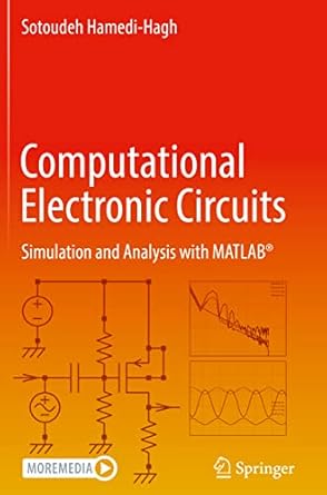 computational electronic circuits simulation and analysis with matlab 1st edition sotoudeh hamedi hagh