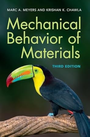 mechanical behavior of materials 1st edition marc a meyers ,krishan k chawla 1108837905, 978-1108837903