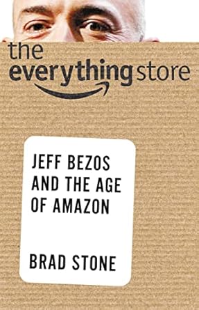 the everything store jeff bezos and the age of amazon 1st edition brad stone ,pete larkin 1619690292,