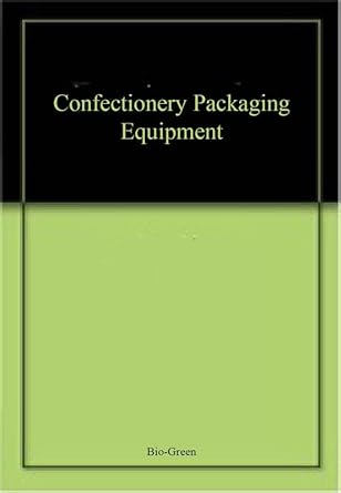 confectionery packaging equipment 1st edition carolyn h hopper 1071605429, 978-1071605424