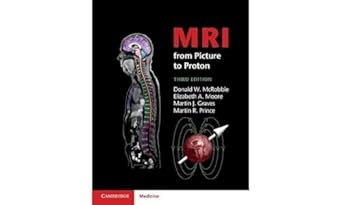 mri from picture to proton 1st edition donald w mcrobbie ,elizabeth a moore ,martin j graves ,martin r prince