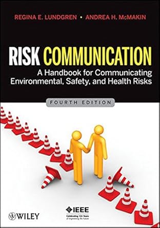 risk communication a handbook for communicating environmental safety and health risks 1st edition regina e