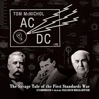 ac/dc the savage tale of the first standards war 1st edition tom mcnichol ,malcolm hillgartner 1433244721,