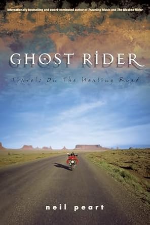 ghost rider travels on the healing road 1st edition neil peart 1550225464, 978-1550225464