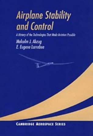 airplane stability and control a history of the technologies that made aviation possible 1st edition malcolm