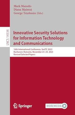 innovative security solutions for information technology and communications 16th international conference