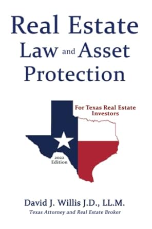 real estate law and asset protection for texas real estate investors 1st edition david j willis 1506910785,