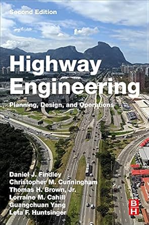 highway engineering planning design and operations 1st edition daniel j findley ,christopher m cunningham