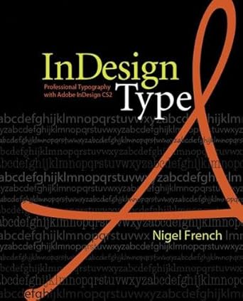 indesign type professional typography with adobe indesign cs2 1st edition nigel french 0321385446,