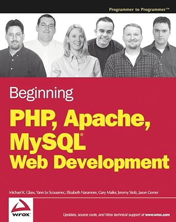 beginning php apache mysql web development 1st edition michael k glass ,yann le scouarnec ,elizabeth naramore