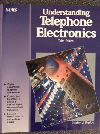 understanding telephone electronics 1st edition stephen j bigelow ,george e friend ,john l fike 0672273500,