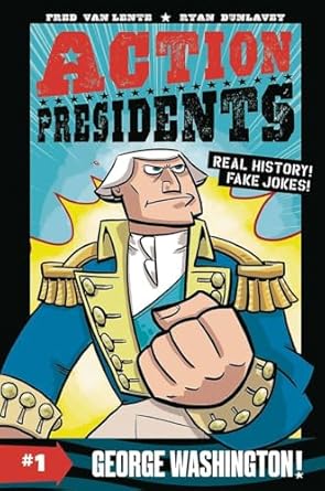 action presidents #1 george washington 1st edition fred van lente ,ryan dunlavey 0062394053, 978-0062394057