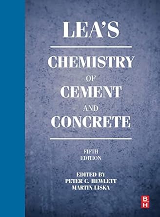 leas chemistry of cement and concrete 1st edition peter hewlett ,martin liska 0081007736, 978-0081007730