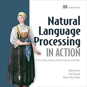 natural language processing in action understanding analyzing and generating text with python 1st edition