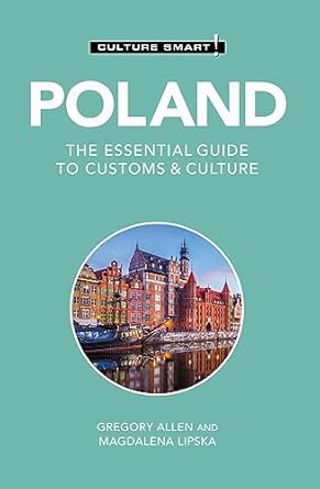poland culture smart the essential guide to customs and culture 1st edition gregory allen ,magdalena lipska