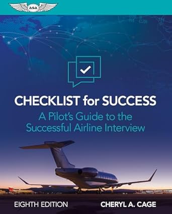 checklist for success a pilots guide to the successful airline interview 1st edition cheryl a cage