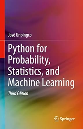 python for probability statistics and machine learning 1st edition jose unpingco 3031046471, 978-3031046476